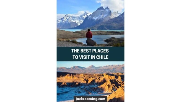 The Best Places to Visit in Chile