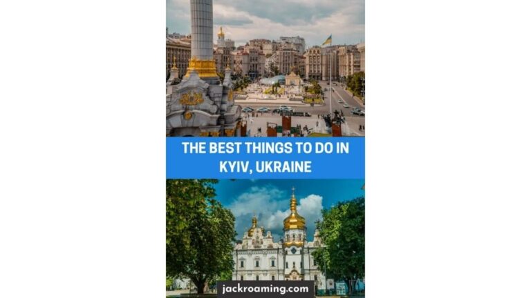 The Best Things to do in Kyiv, Ukraine