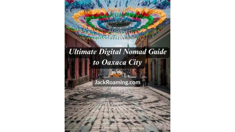 Ultimate Digital Nomad Guide to Oaxaca City