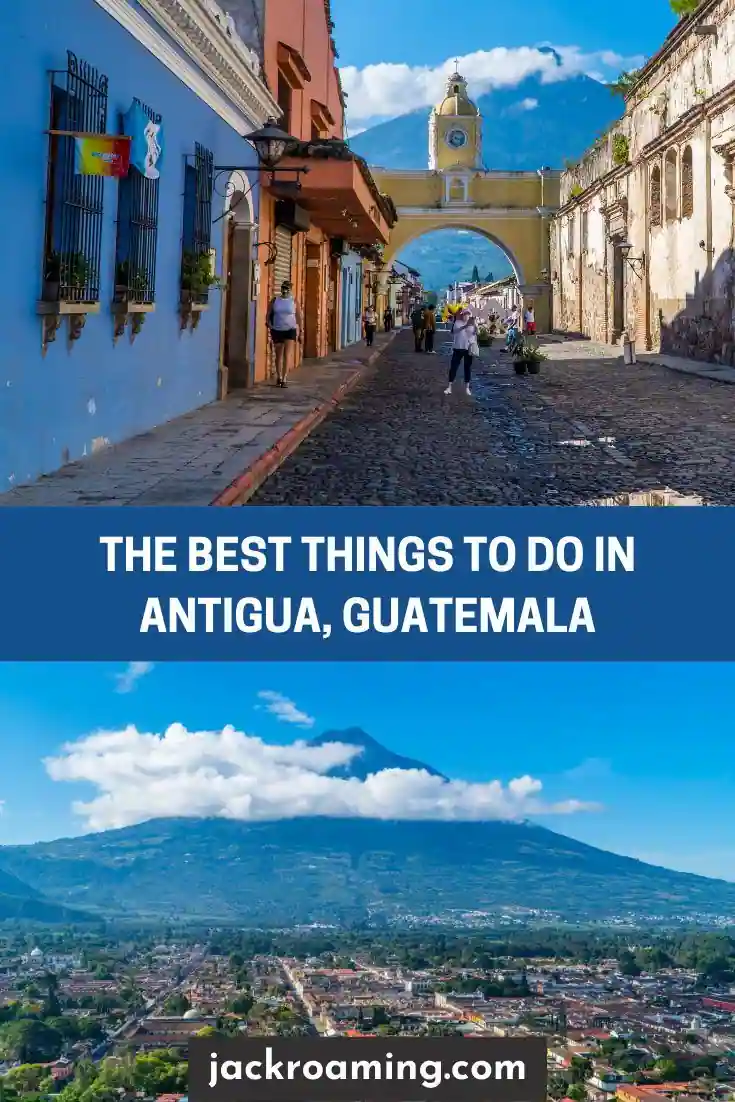 Best Things to Do in Antigua, Guatemala