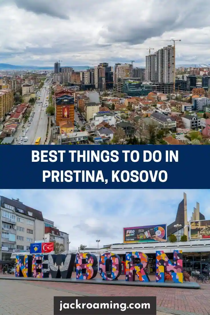 Best Things to Do in Pristina, Kosovo