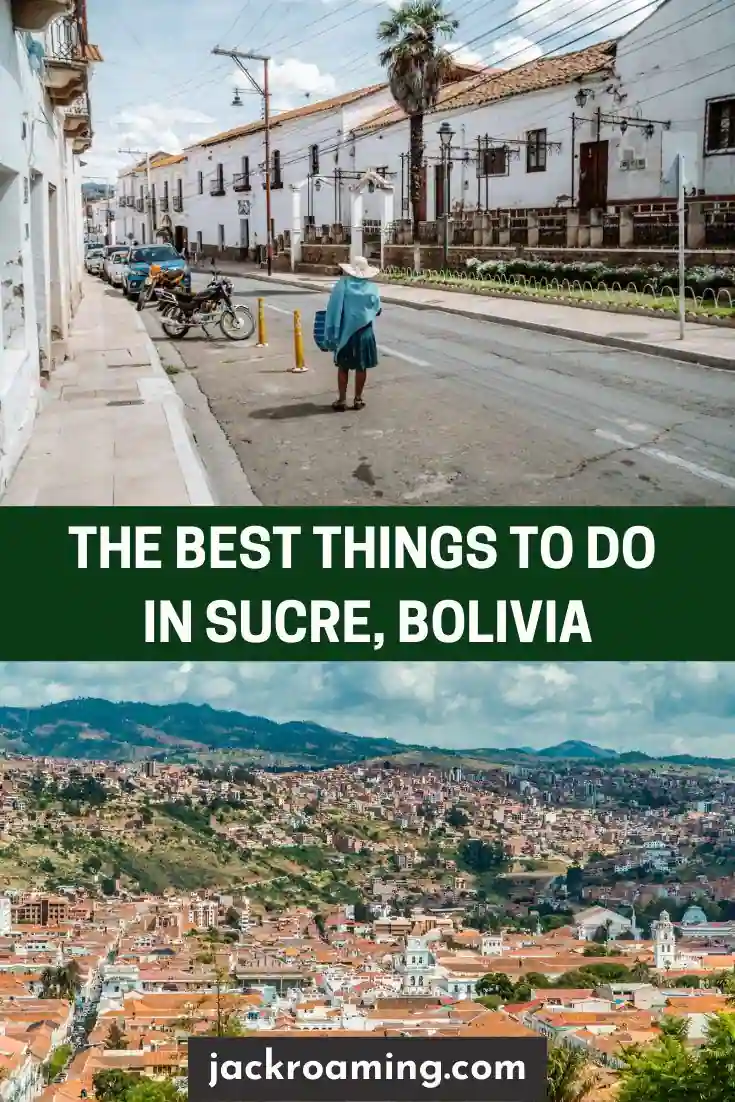 The Best Things to do in Sucre, Bolivia