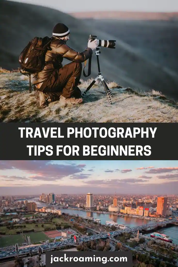 Travel Photography Tips for Beginners