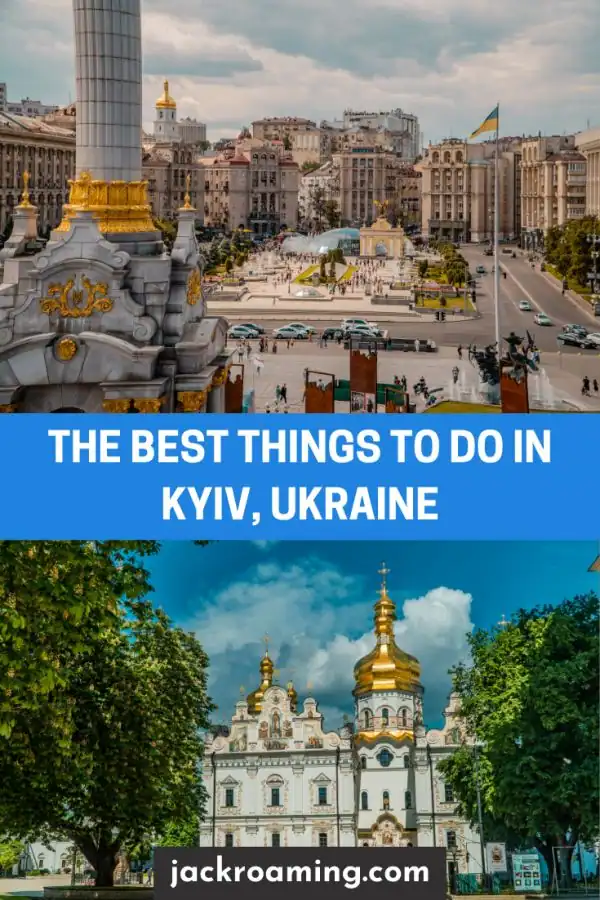 The Best Things to do in Kyiv, Ukraine