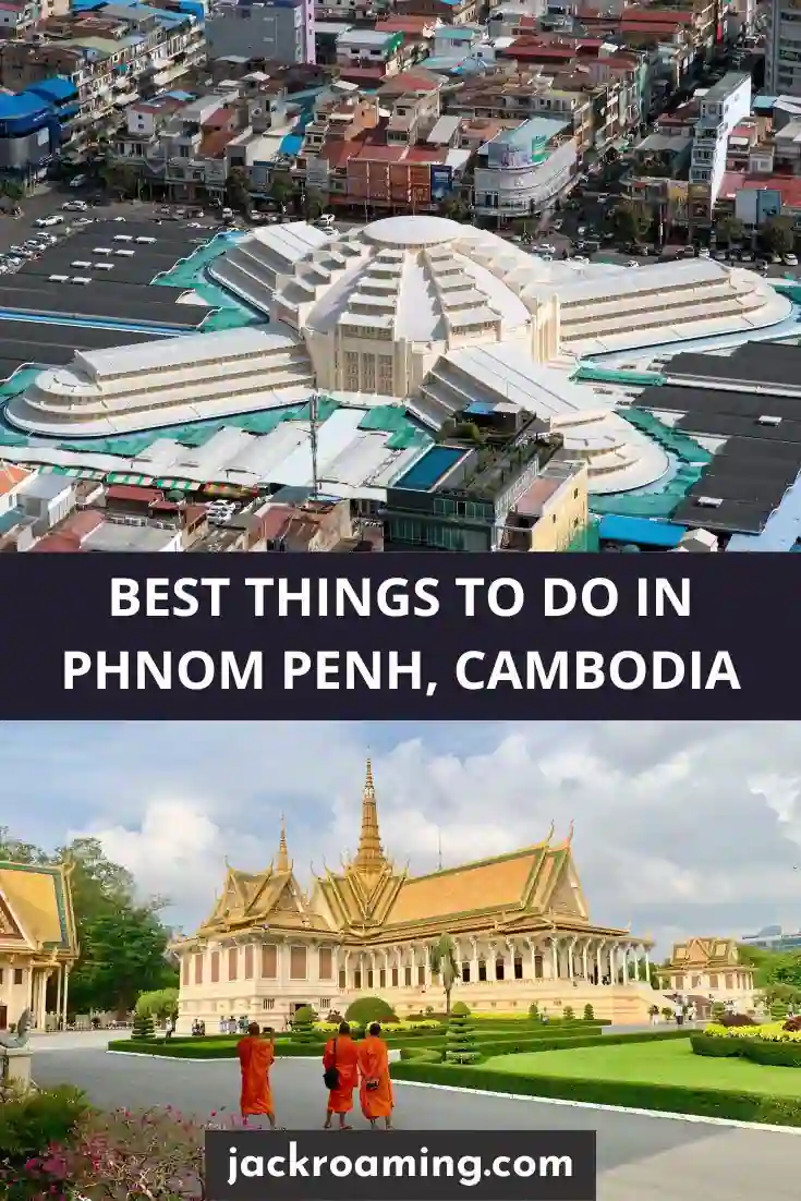 Best Things to do in Phnom Penh, Cambodia