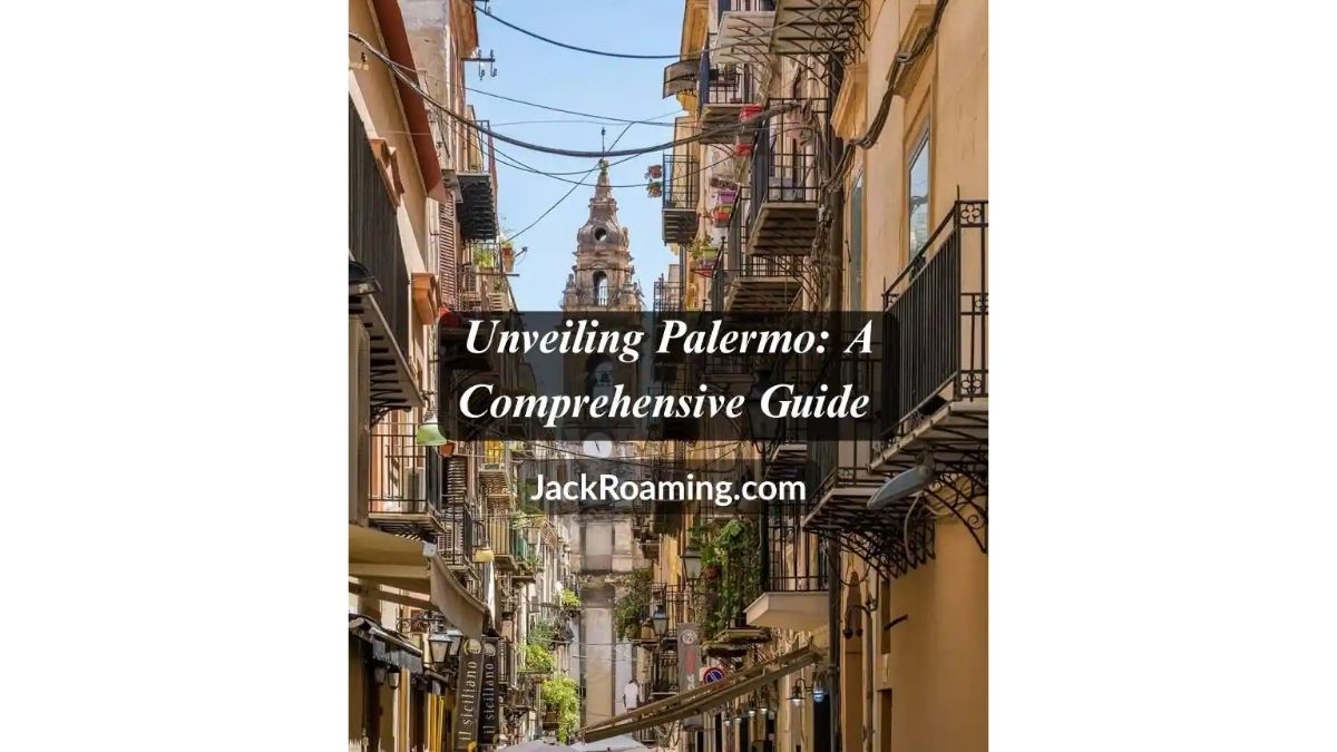 Unveiling Palermo: A Comprehensive Guide to the Best Attractions, Food ...